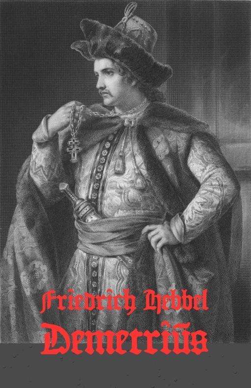 Cover for Friedrich Hebbel · Demetrius (Hardcover Book) (2020)