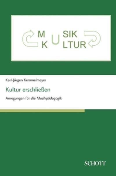 Cover for Dr Prof Karl-Jurgen Kemmelmeyer · Kultur erschliessen (Hardcover Book) (2021)