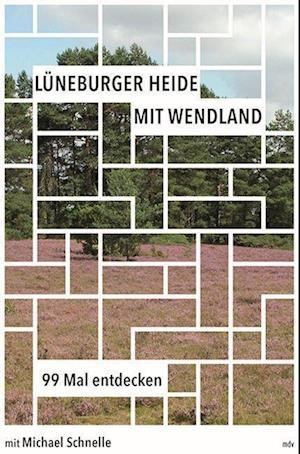 Cover for Michael Schnelle · Lüneburger Heide mit Wendland (Book) (2024)
