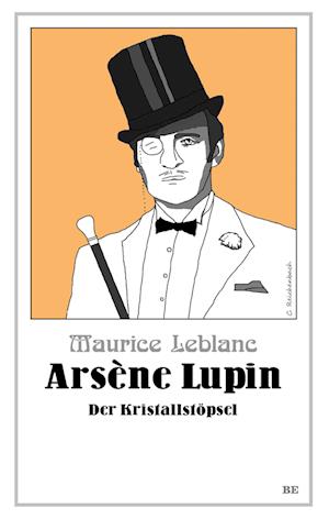 Cover for Maurice Leblanc · Arsène Lupin - Der Kristallstöpsel (Book) (2023)