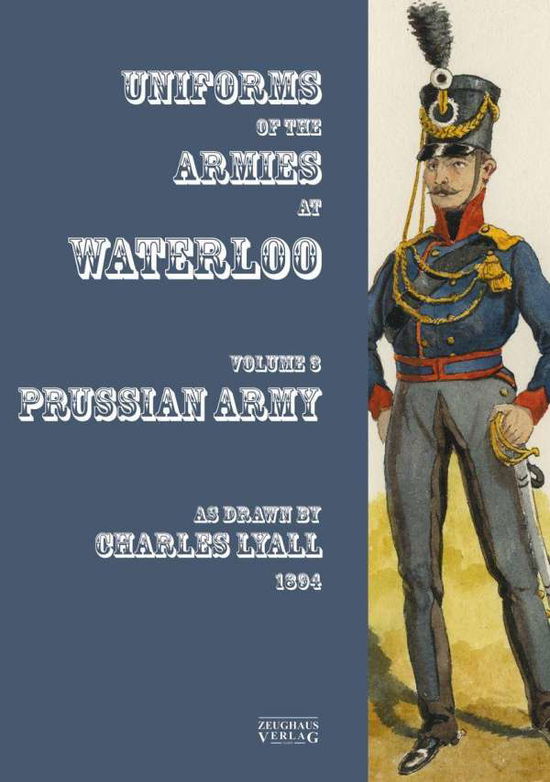 Cover for Sir Charles Lyall · Uniforms of the Armies at Waterloo: Volume 3: Prussian Army (Paperback Book) (2020)