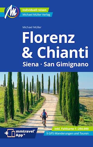 Florenz & Chianti Reiseführer Michael Müller Verlag - Michael Müller - Books - Michael Müller Verlag - 9783966852296 - April 29, 2024