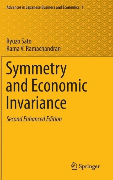 Ryuzo Sato · Symmetry and Economic Invariance - Advances in Japanese Business and Economics (Inbunden Bok) [2nd enhanced ed. 2014 edition] (2013)