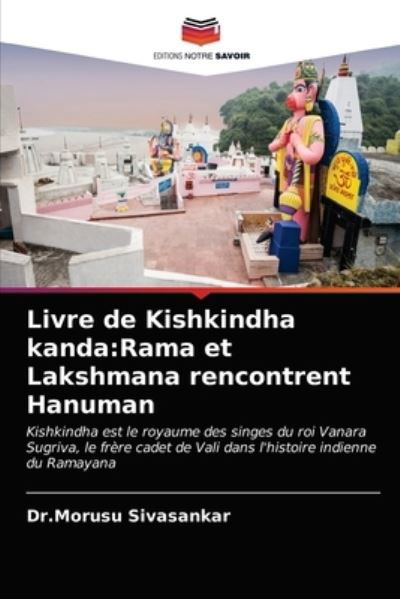 Livre de Kishkindha kanda - Dr Morusu Sivasankar - Kirjat - Editions Notre Savoir - 9786200872296 - tiistai 12. toukokuuta 2020