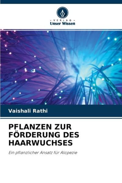 Cover for Vaishali Rathi · Pflanzen Zur Foerderung Des Haarwuchses (Paperback Book) (2021)