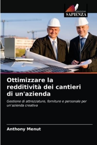 Cover for Anthony Menut · Ottimizzare la redditivita dei cantieri di un'azienda (Paperback Book) (2021)