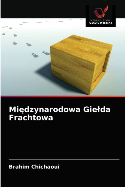 Cover for Brahim Chichaoui · Mi?dzynarodowa Gielda Frachtowa (Paperback Book) (2021)