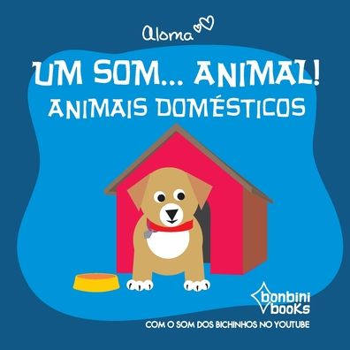 Um Som... Animal! - Aloma - Books - Buobooks - 9786586389296 - August 31, 2020