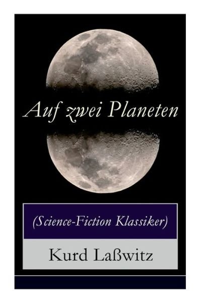 Cover for Kurd Lasswitz · Auf zwei Planeten (Science-Fiction Klassiker) (Paperback Bog) (2018)