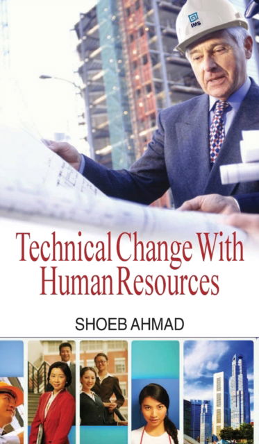 Cover for Shoeb Ahmad · Technical Change with Human Resource (Hardcover Book) (2011)