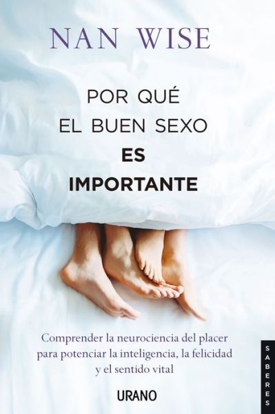 Cover for Nan Wise · Por Que El Buen Sexo Es Importante (Hardcover Book) (2021)