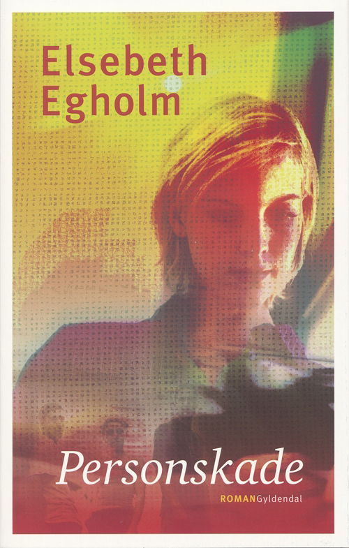 Cover for Elsebeth Egholm · Personskade (Sewn Spine Book) [1º edição] (2005)