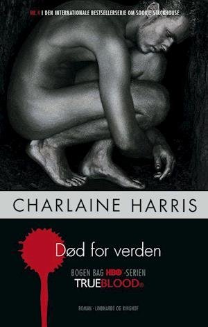Cover for Charlaine Harris · True blood: True blood 4: Død for verden (Indbundet Bog) [1. udgave] (2010)