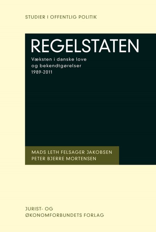 Cover for Mads Leth Felsager Jakobsen &amp; Peter Bjerre Mortensen · Studier i Offentlig Politik: Regelstaten (Sewn Spine Book) [1th edição] (2014)