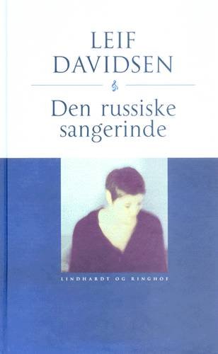Cover for Leif Davidsen · Den russiske sangerinde (Hardcover bog) [1. udgave] (2001)