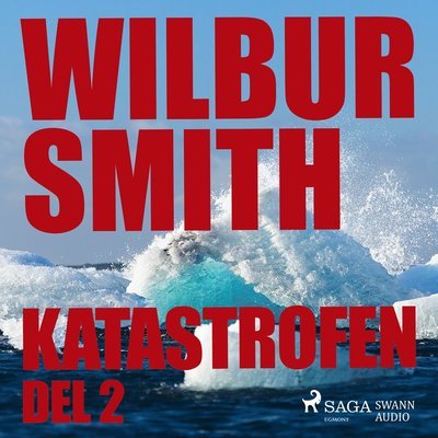 Cover for Wilbur Smith · Katastrofen. Del 2 (Audiobook (CD)) (2017)