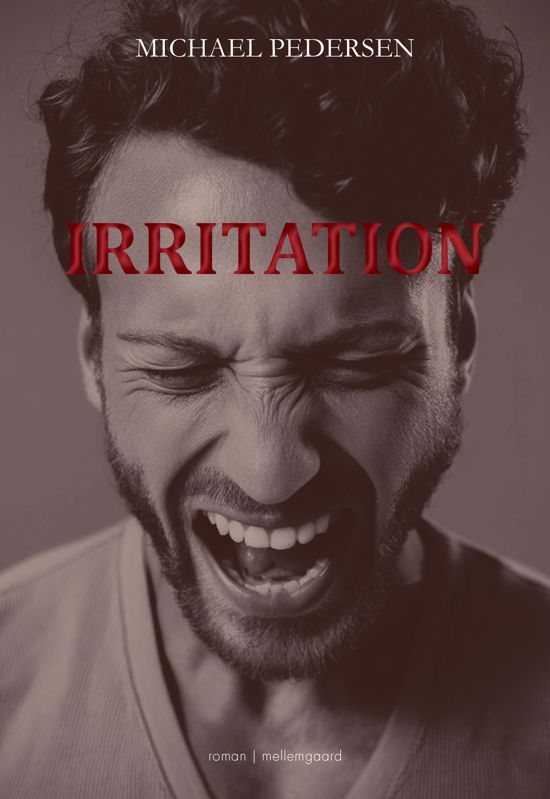 Cover for Michael Pedersen · Irritation (Sewn Spine Book) [1er édition] (2024)