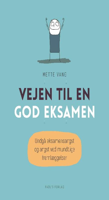 Cover for Mette Vang · Vejen til en god eksamen (Hardcover Book) [1st edition] (2017)