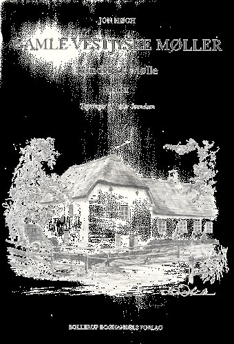 Cover for Jon Høgh · Gamle vestjyske møller. Bundsbæk Mølle (Book) [1er édition] (2001)