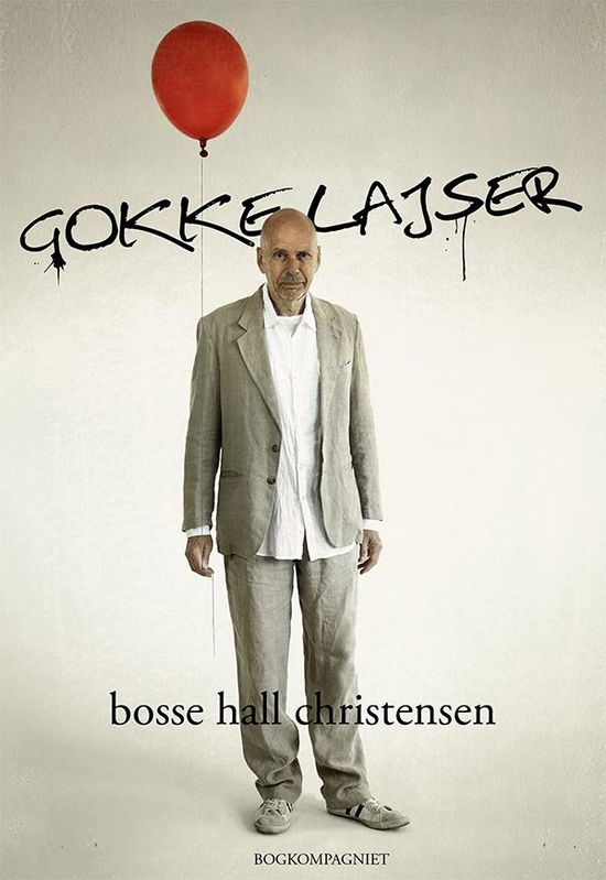 Gokkelajser - Bosse Hall Christensen - Bücher - bogkompagniet - 9788792984296 - 9. Oktober 2014