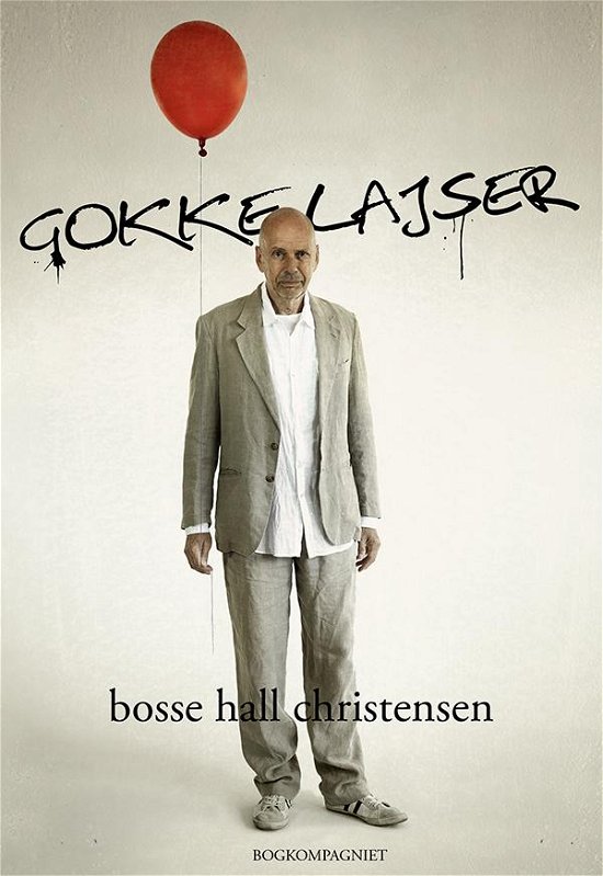 Cover for Bosse Hall Christensen · Gokkelajser (Hardcover Book) [1th edição] [Hardback] (2014)
