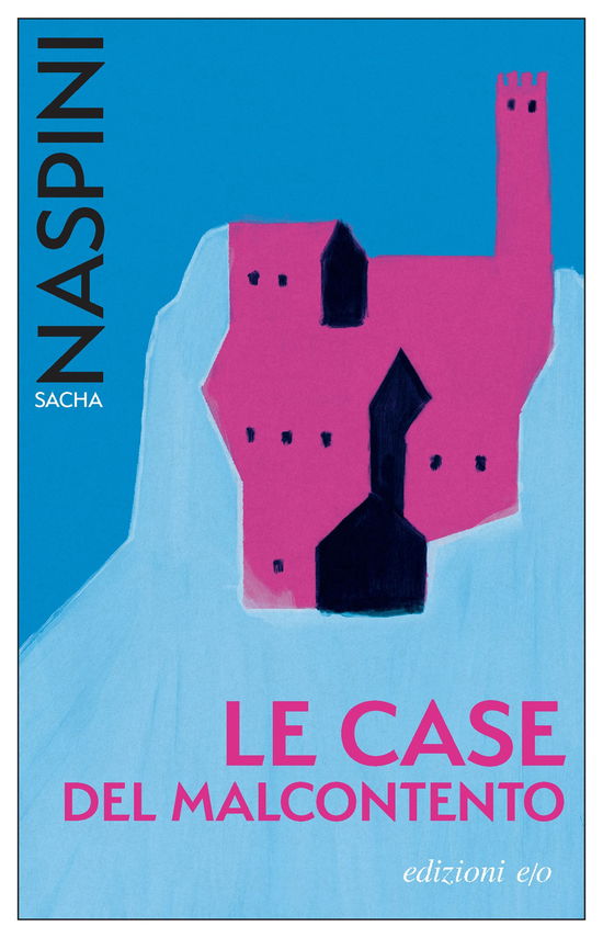 Cover for Sacha Naspini · Le Case Del Malcontento (Book)