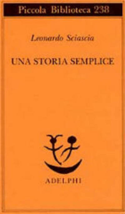 Cover for Leonardo Sciascia · Una Storia Semplice (Book) (2002)