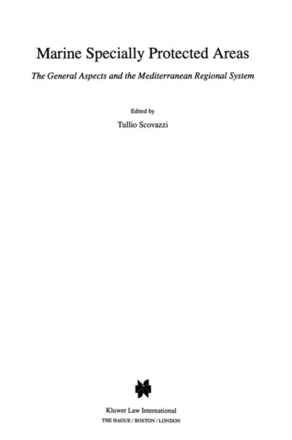 Cover for Tullio Scovazzi · Marine Specially Protected Areas: The General Aspects and the Mediterranean Regional System (Hardcover Book) (1999)