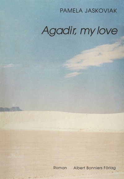 Cover for Pamela Jaskoviak · Agadir, my love (ePUB) (2015)