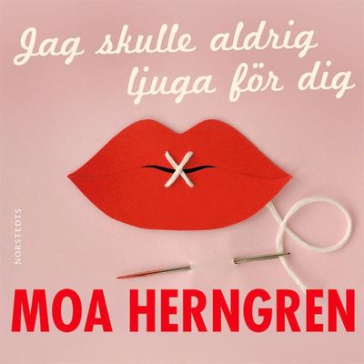 Cover for Moa Herngren · Jag skulle aldrig ljuga för dig (Audiobook (MP3)) (2020)