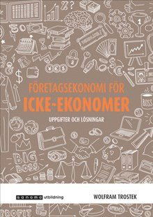 Cover for Wolfram Trostek · Företagsekonomi för icke-ekonomer uppgifter och lösningar (Book) (2019)