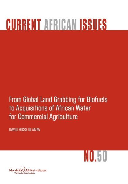 Cover for David Ross Olanya · From Global Land Grabbing for Biofuels to Acquisitions of African Water for Commercial Agriculture (Pocketbok) (2012)