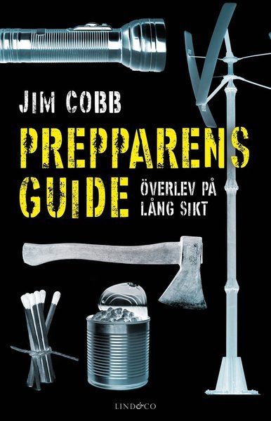 Cover for Jim Cobb · Prepparens guide : överlev på lång sikt (Inbunden Bok) (2019)