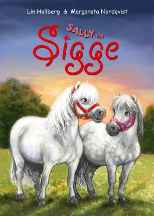 Sigge: Sally och Sigge - Lin Hallberg - Libros - Bonnier Carlsen - 9789178039296 - 13 de diciembre de 2019