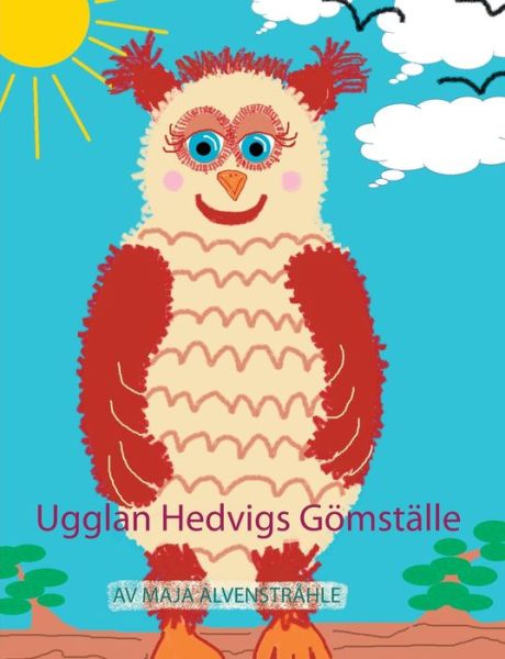 Cover for Maja Alvenstrahle · Ugglan Hedvigs Goemstalle (Paperback Book) (2020)