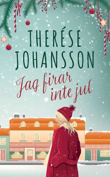 Cover for Therese Johansson · Jag firar inte jul: En Granna-roman (Paperback Book) (2021)