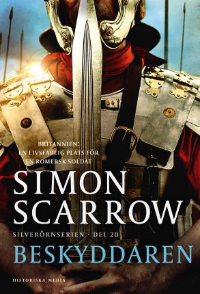 Cover for Simon Scarrow · Beskyddaren (Bound Book) (2022)