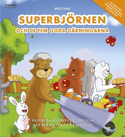 Cover for Bruce King · Superbjörnen och de fem goda gärningarna (Hardcover Book) (2012)