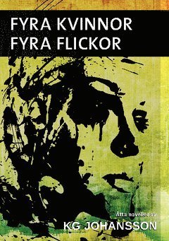 Cover for KG Johansson · Fyra kvinnor fyra flickor (Bok) (2014)