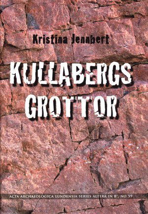 Cover for Kristina Jennbert · Kullabergs grottor (Bound Book) (2009)