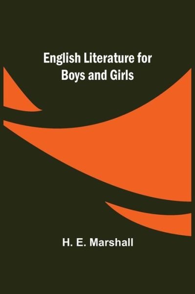 Cover for H E Marshall · English Literature for Boys and Girls (Paperback Book) (2021)