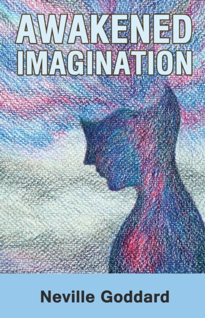 Cover for Neville Goddard · Awakened Imagination (Paperback Book) (2023)