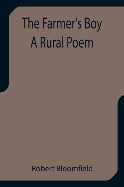 Cover for Robert Bloomfield · The Farmer's Boy A Rural Poem (Paperback Bog) (2021)