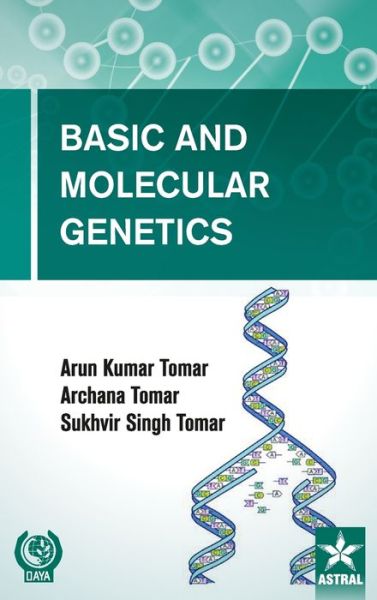 Cover for Arun Kumar Tomar · Basic and Molecular Genetics (Hardcover Book) (2018)