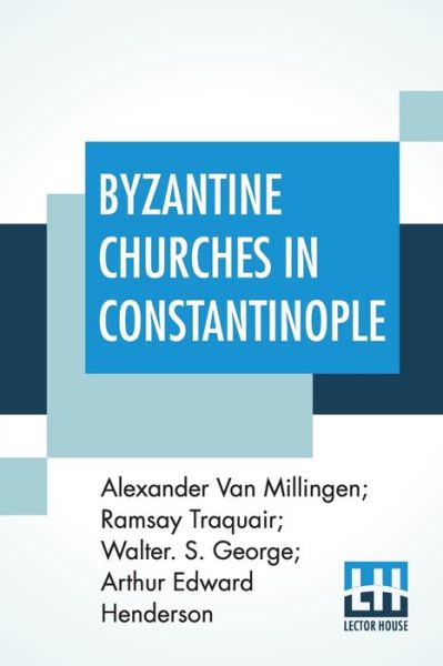 Cover for Alexander Van Millingen · Byzantine Churches In Constantinople (Paperback Book) (2020)