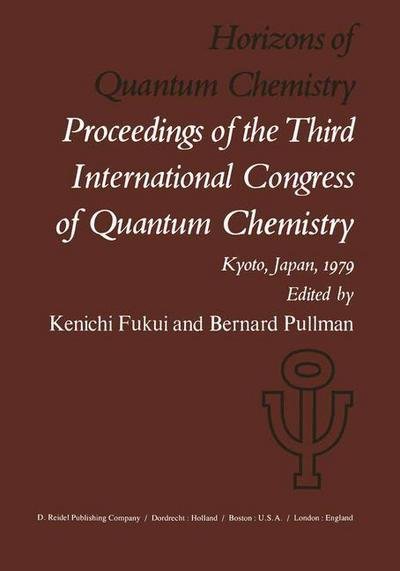 Cover for K Fukui · Horizons of Quantum Chemistry: Proceedings of the Third International Congress of Quantum Chemistry Held at Kyoto, Japan, October 29 - November 3, 1979 - Quantum Chemistry (Pocketbok) [Softcover reprint of the original 1st ed. 1980 edition] (2011)