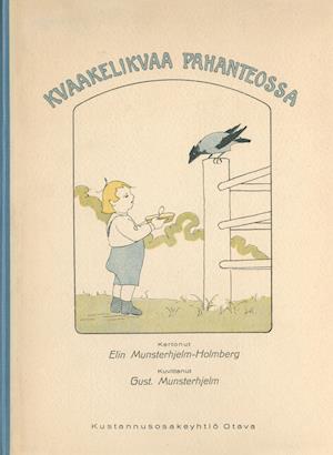 Cover for Elin Munsterhjelm-Holmberg · Kvaakelikvaa pahanteossa (Paperback Book) (2013)