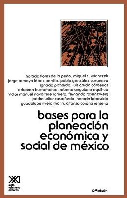 Cover for Siglo Veintiuno Editores · Bases Para La Planeacion Economica De Mexico (Paperback Book) (1978)