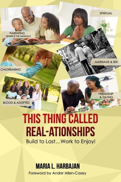 This Thing Called Real-ationships - Maria L Harbajan - Böcker - Publisher's Notebook Limited - 9789769619296 - 20 augusti 2019