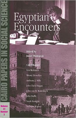 Egyptian Encounters - Jason Thompson - Kirjat - The American University in Cairo Press - 9789774246296 - torstai 9. joulukuuta 2004